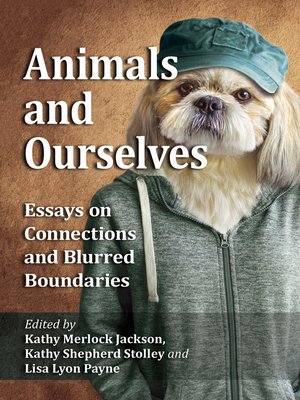 cover image of Animals and Ourselves